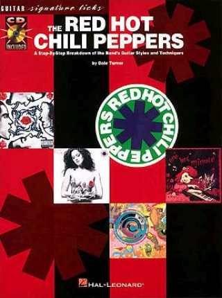 Kniha Red Hot Chili Peppers: A Step-by-Step Breakdown of the Band's Guitar Styles and Techniques Hot Chili Peppers Red