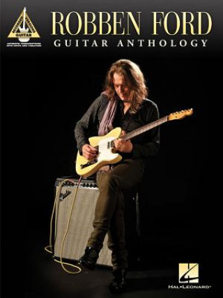 Book Robben Ford - Guitar Anthology Robben Ford