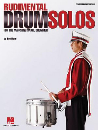 Книга Rudimental Drum Solos for the Marching Snare Drum Ben Hans