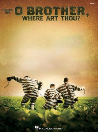 Книга O Brother, Where Art Thou? Hal Leonard Publishing Corporation