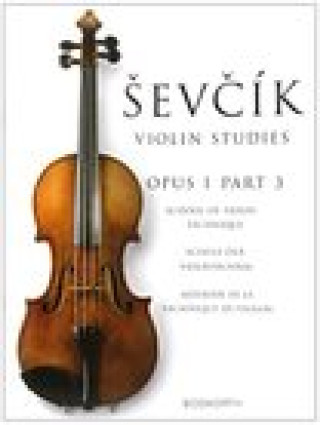 Könyv School Of Violin Technique, Opus 1 Part 3 Otakar Sevcik