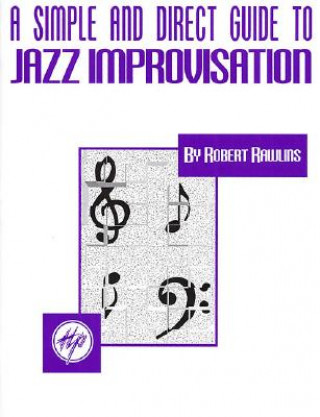 Book SIMPLE DIRECT GUIDE JAZZ IMPRO Robert Rawlins