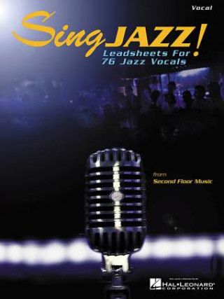 Kniha SING JAZZ LEAD SHEETS VOCALS Hal Leonard Corp