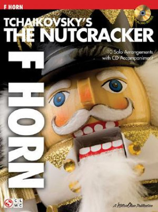 Kniha Tchaikovsky's The Nutcracker (French Horn) Pyotr Il Tchaikovsky