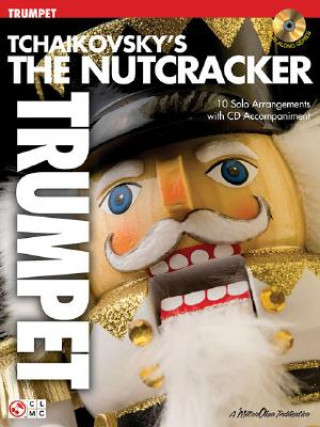 Carte Tchaikovsky's The Nutcracker (Trumpet) Pyotr Il Tchaikovsky