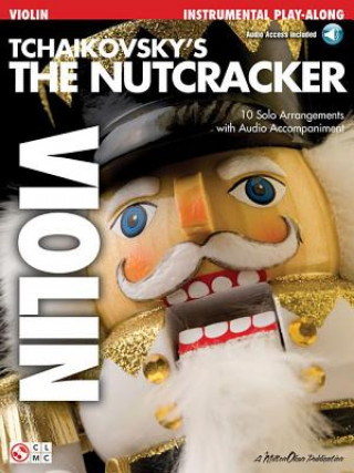 Könyv Tchaikovsky's The Nutcracker (Violin) Hal Leonard Publishing Corporation