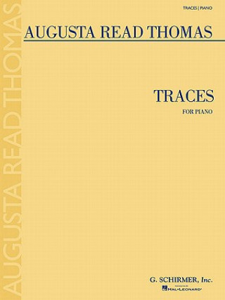 Knjiga THOMAS AUGUSTA R TRACES PF SOLOS BK Augusta Read Thomas