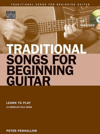 Könyv Traditional Songs for Beginning Guitar Peter Penhallow
