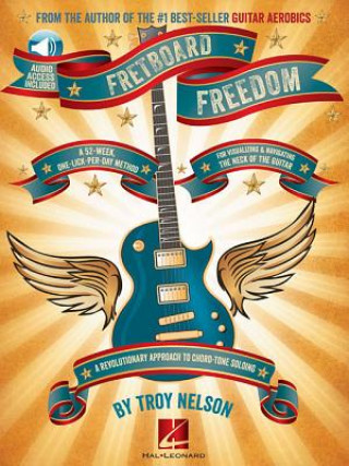 Kniha Fretboard Freedom Troy Nelson