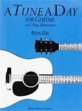 Carte Tune A Day For Guitar Book 1 C. Paul Herfurth