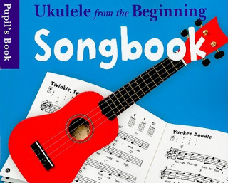 Kniha Ukulele From The Beginning Songbook Music Sales Corporation
