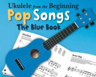 Carte Ukulele From The Beginning Pop Songs (Blue Book) Hal Leonard Publishing Corporation