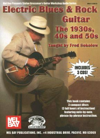 Book ELECTRIC BLUES ROCK GUITAR THE 1930S 40S FRED SOKOLOW