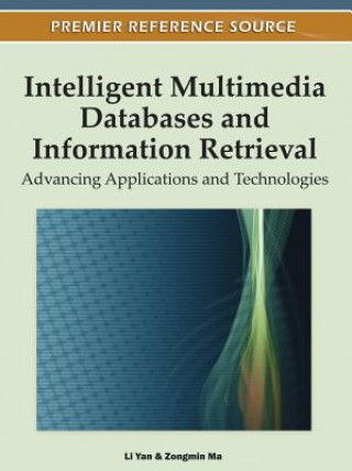 Kniha Intelligent Multimedia Databases and Information Retrieval Zongmin Ma