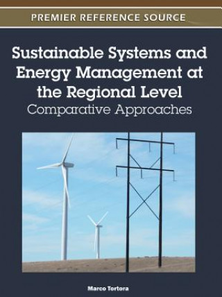 Книга Sustainable Systems and Energy Management at the Regional Level Marco Tortora