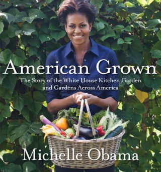 Kniha American Grown MICHELLE OBAMA