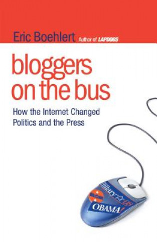 Kniha BLOGGERS ON THE BUS Eric Boehlert