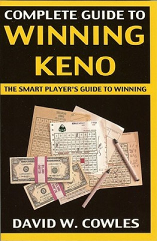 Knjiga Complete Guide to Winning Keno David W. Cowles