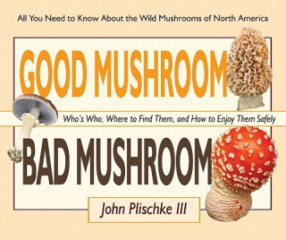 Książka Good Mushroom Bad Mushroom PLISCHKE