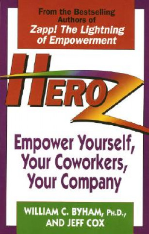 Livre Heroz: Empower Yourself, Your Co-Workers and Your Company Jeff Cox