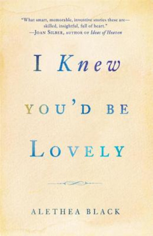 Libro I KNEW YOUD BE LOVELY ALETHEA BLACK