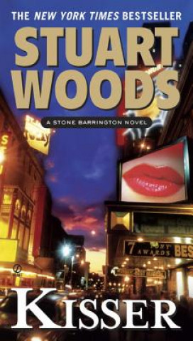 Kniha KISSER: A STONE BARRINGTON NOVEL Stuart Woods