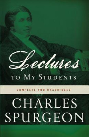 Kniha Lectures to My Students Charles H. Spurgeon
