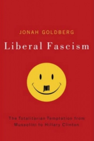 Книга Liberal Fascism Jonah Goldberg