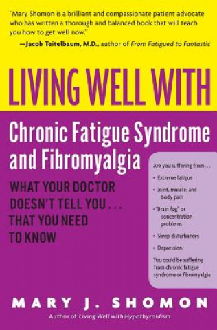 Kniha Living Well With Chronic Fatigue Syndrome & Fibromyalgia Mary J. Shomon