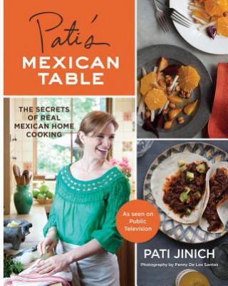 Könyv PATIS MEXICAN TABLE SECRETS OF REAL MEXI PATI JINICH