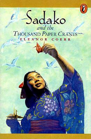 Книга Sadako and the Thousand Paper Cranes Eleanor Coerr
