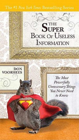 Carte Super Book of Useless Information DONALD A. VOORHEES