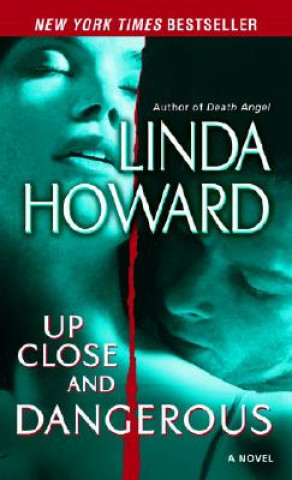 Könyv Up Close and Dangerous Linda Howard