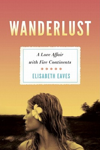 Kniha Wanderlust Elisabeth Eaves