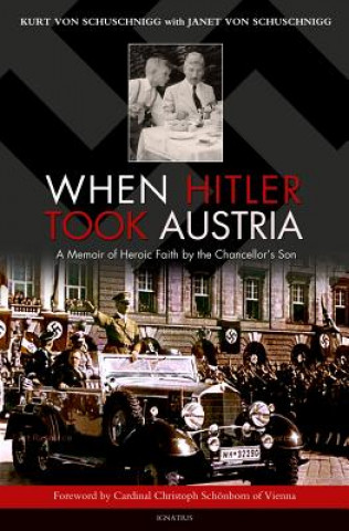 Kniha When Hitler Took Austria Janet Von Schuschnigg