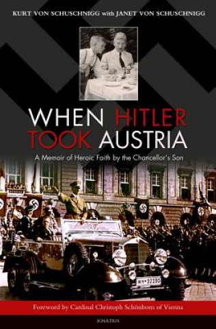 Książka When Hitler Took Austria Janet Von Schuschnigg