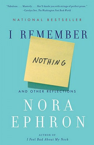 Carte I REMEMBER NOTHING OTHER REFLECTIONS NORA EPHRON