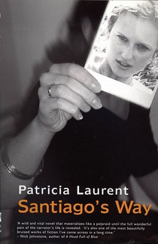 Könyv Santiago's Way Patricia Laurent