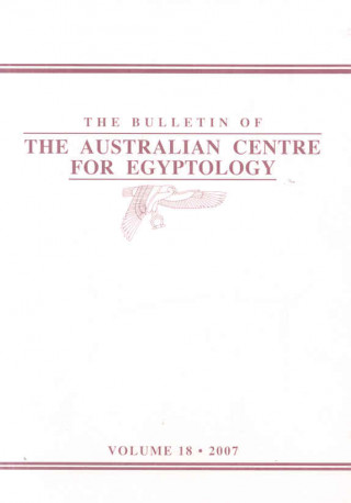 Книга Bulletin of the Australian Centre for Egyptology, Volume 18 (2007) 