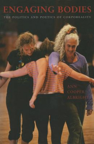 Kniha Engaging Bodies Ann Cooper Albright