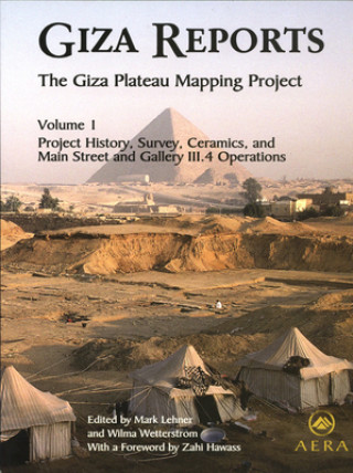 Livro Giza Reports, The Giza Plateau Mapping Project Wilma Wetterstrom