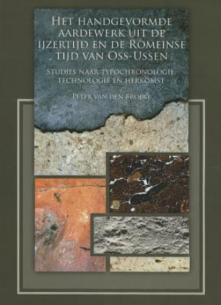 Kniha Het handgevormde aardewerk uit de ijzertijd en de Romeinse tijd van Oss-Ussen P. W. van den Broeke