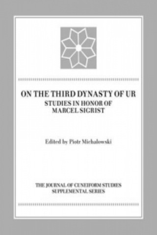 Carte On the Third Dynasty of Ur Piotr Michalowski