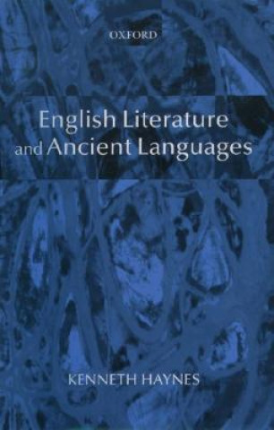 Kniha English Literature and Ancient Languages Kenneth Haynes