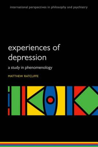 Könyv Experiences of Depression MATTHEW RATCLIFFE
