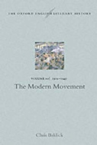 Kniha Oxford English Literary History: Volume 10: 1910-1940: The Modern Movement Chris Baldick