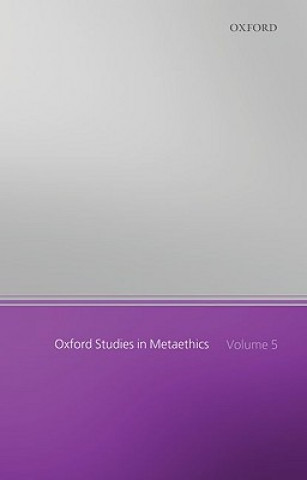 Kniha Oxford Studies in Metaethics, Volume 5 Russ Shafer-Landau