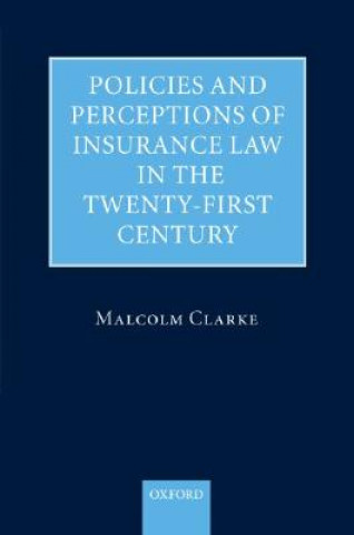 Carte Policies and Perceptions of Insurance Law in the Twenty First Century Professor Malcolm Clarke
