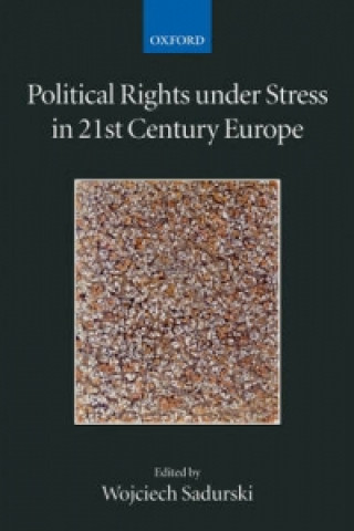 Kniha Political Rights Under Stress in 21st Century Europe 