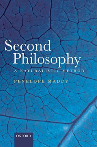 Carte Second Philosophy Penelope Maddy
